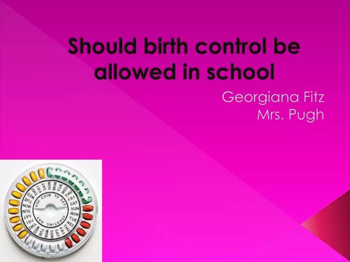 should birth control be allowed in school