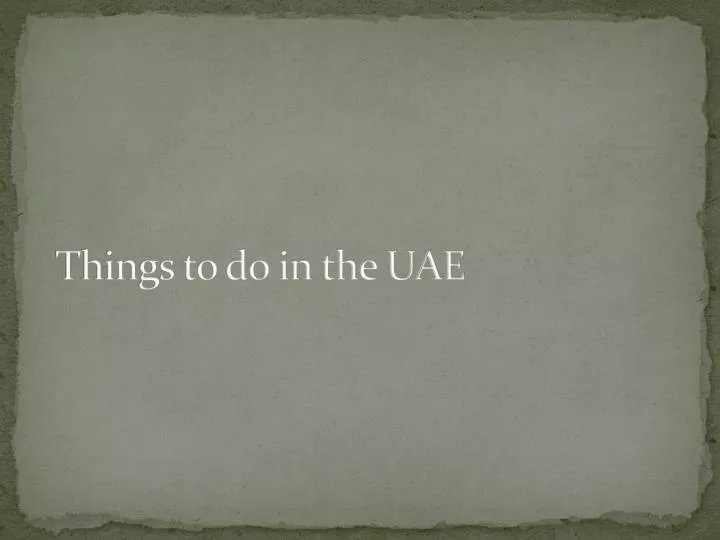 things to do in the uae