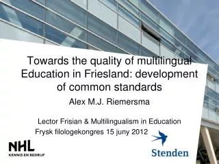 Alex M.J. Riemersma Lector Frisian &amp; Multilingualism in Education