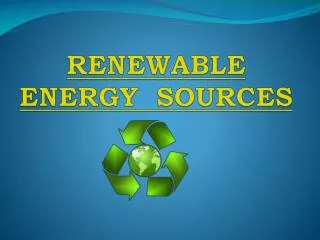 RENEWABLE ENERGY SOURCES