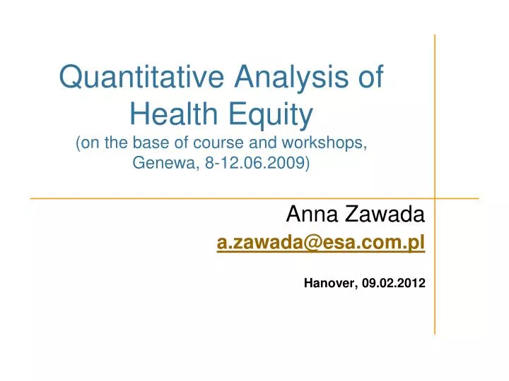 quantitative analysis of health equity on the base of course and w orkshop s genewa 8 12 06 2009