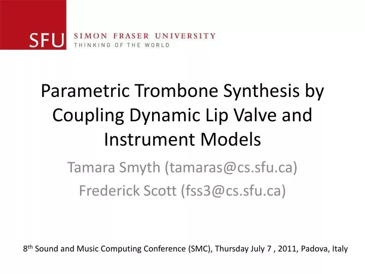 parametric trombone synthesis by coupling dynamic lip valve and instrument models