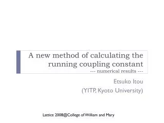 A new method of calculating the running coupling constant --- numerical results ---