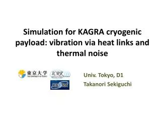 Simulation for KAGRA cryogenic payload: vibration via heat links and thermal noise
