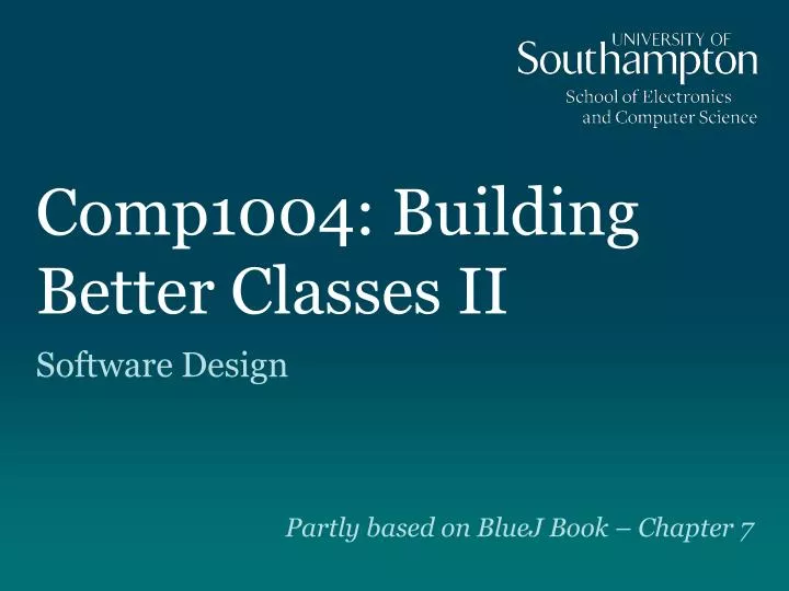 comp1004 building better classes ii