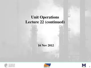 Unit Operations Lecture 22 (continued)