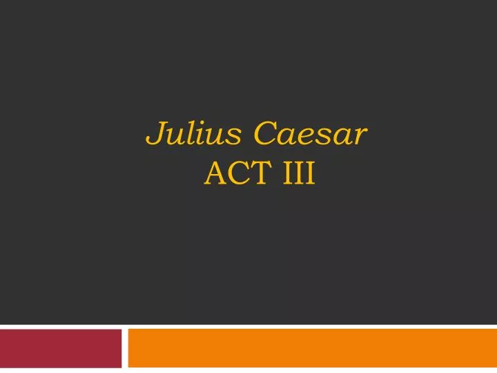 julius c aesar act iii