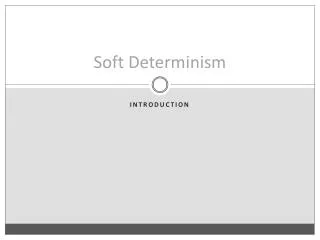 Soft Determinism