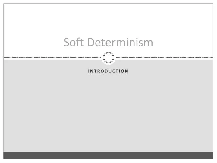 soft determinism