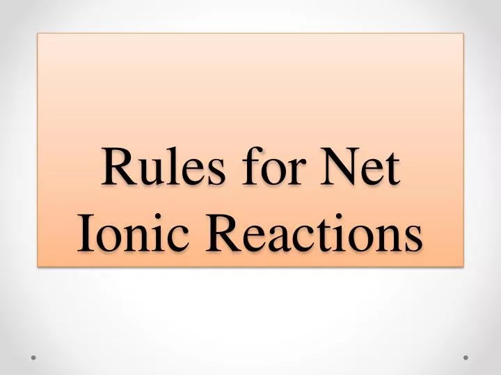 rules for net ionic reactions