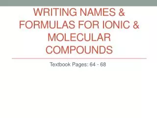 Writing Names &amp; Formulas for Ionic &amp; molecular compounds