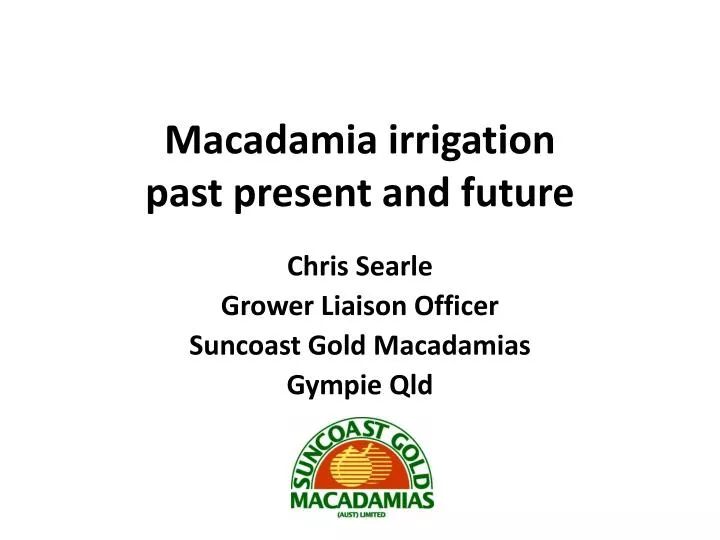 macadamia irrigation past present and future