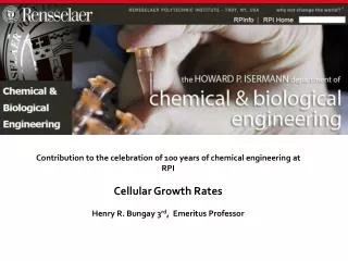 Contribution to the celebration of 100 years of chemical engineering at RPI Cellular Growth Rates
