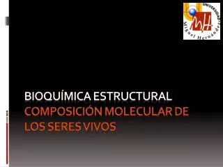 bioqu mica estructural composici n molecular de los seres vivos