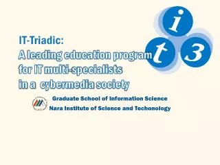 IT-Triadic: A leading education program for IT multi-specialists in a cybermedia society
