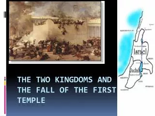 The Two Kingdoms and The fall of the first temple