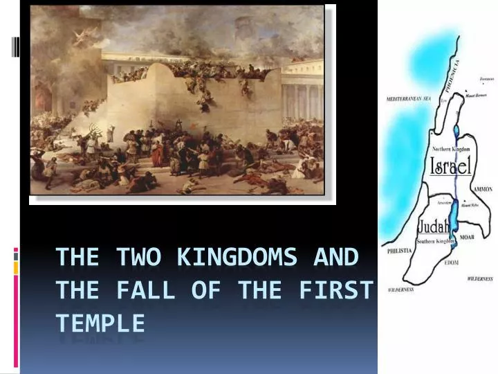 the two kingdoms and the fall of the first temple