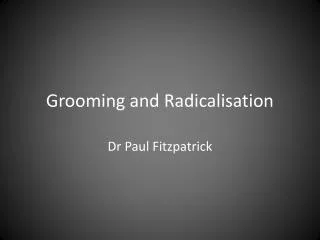 Grooming and Radicalisation