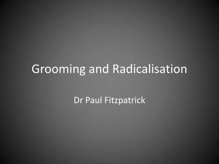 grooming and radicalisation