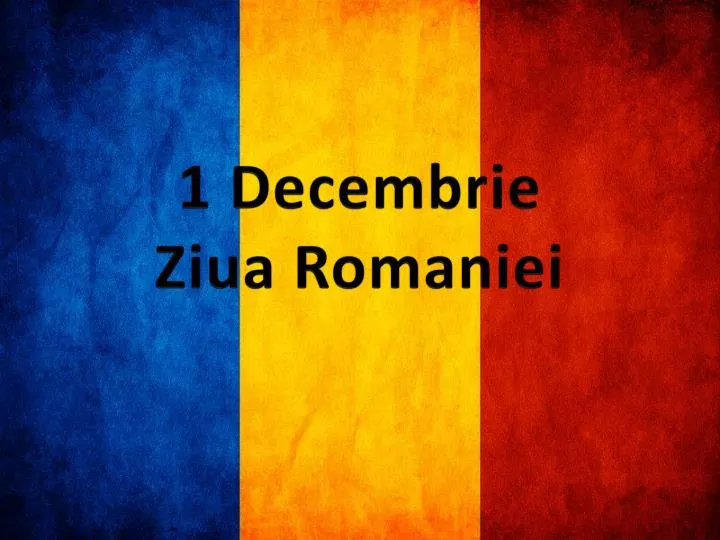 1 decembrie ziua romaniei