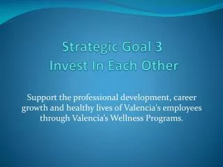 Strategic Goal 3 Invest In Each Other