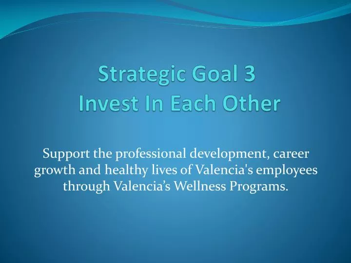 strategic goal 3 invest in each other
