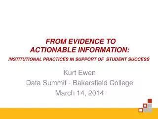Kurt Ewen Data Summit - Bakersfield College March 14, 2014