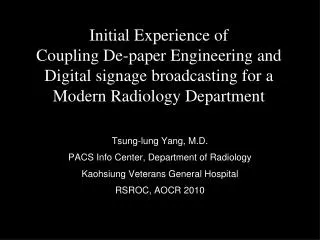 Tsung-lung Yang, M.D. PACS Info Center, Department of Radiology