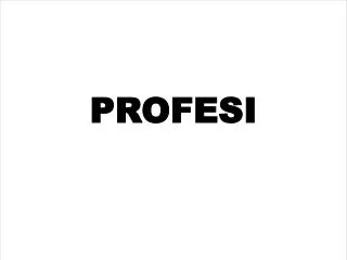 PROFESI