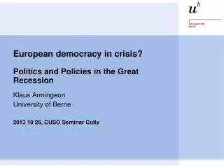 European democracy in crisis ? Politics and Policies in the Great Recession
