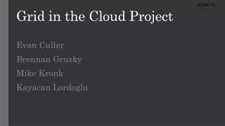 Grid in the Cloud Project