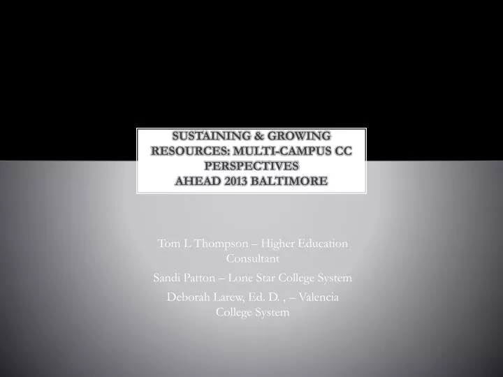 sustaining growing resources multi campus cc perspectives ahead 2013 baltimore