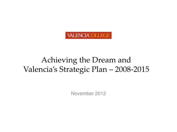 achieving the dream and valencia s strategic plan 2008 2015