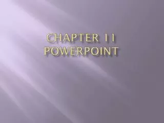 Chapter 11 Powerpoint