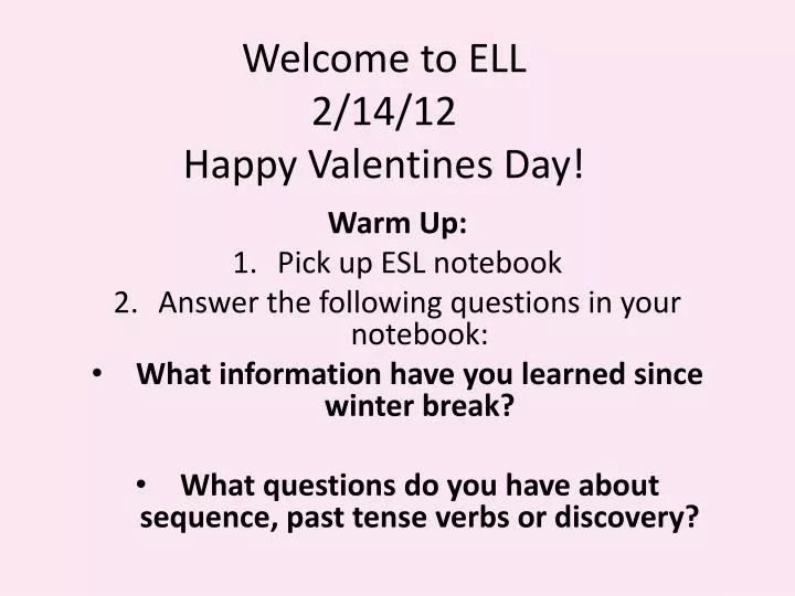 welcome to ell 2 14 12 happy valentines day