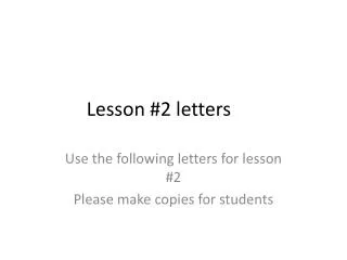 Lesson #2 letters