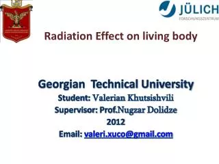 Georgian Technical University Student : Valerian Khutsishvili Supervisor : Prof. Nugzar Dolidze