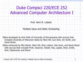 Duke Compsci 220/ECE 252 Advanced Computer Architecture I