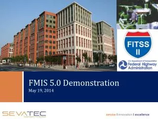 FMIS 5.0 Demonstration May 19, 2014