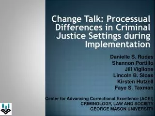 Change Talk: Processual Differences in Criminal Justice Settings during Implementation