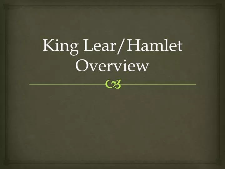 king lear hamlet overview