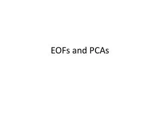 EOFs and PCAs