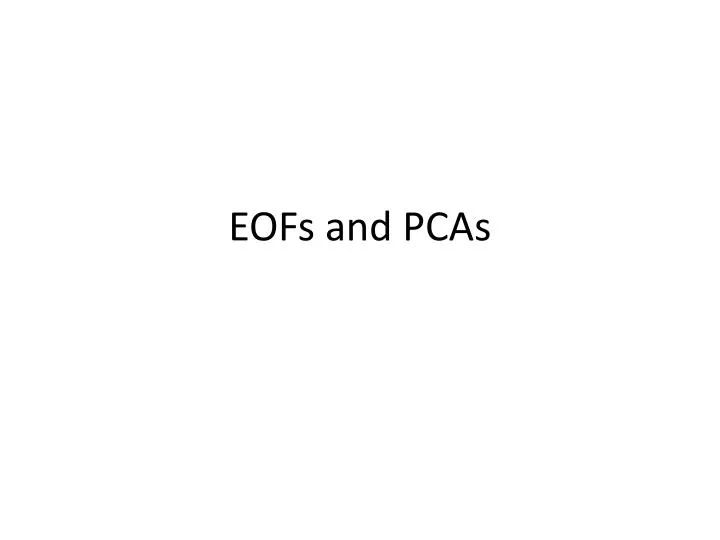 eofs and pcas