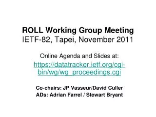 ROLL Working Group Meeting IETF -82, Tapei , November 2011