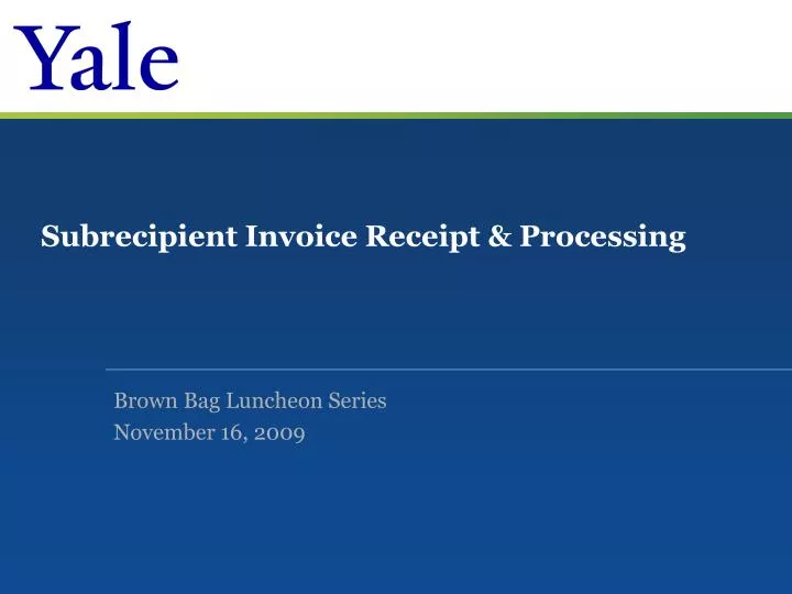 subrecipient invoice receipt processing