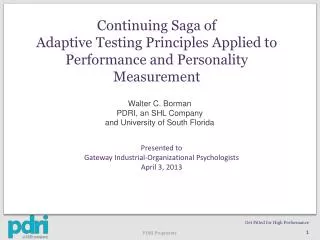 Continuing Saga of Adaptive Testing Principles Applied to Performance and Personality Measurement