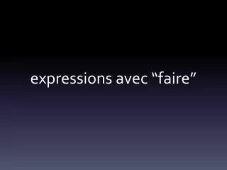 expressions avec faire