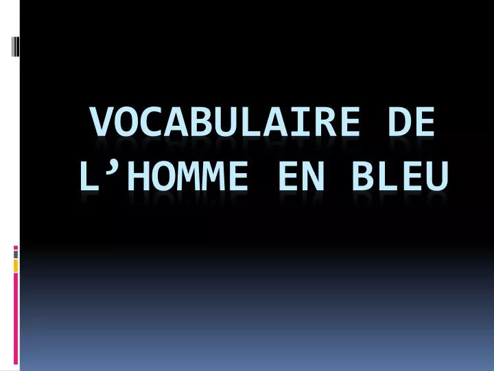 vocabulaire de l homme en bleu