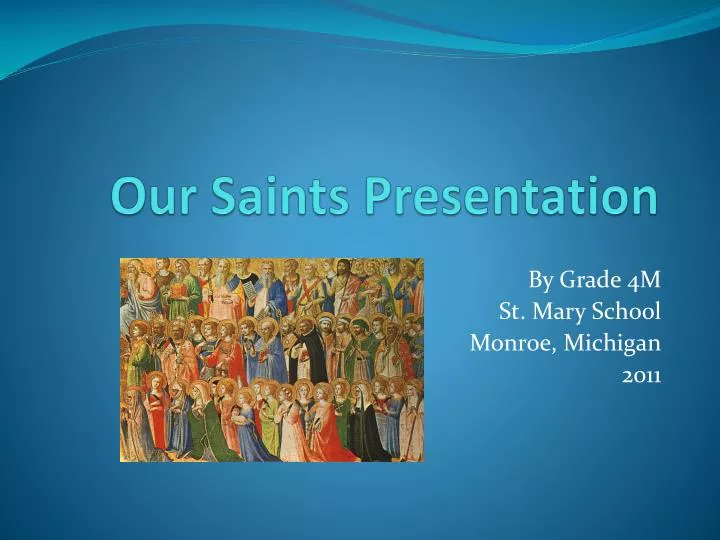 our saints presentation