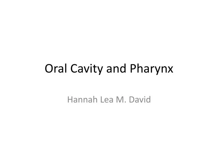 oral cavity and pharynx